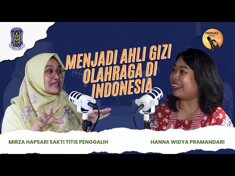 Seperti Apa Menjadi Ahli Gizi Olahraga di Indonesia? | PERSAGI Kabupaten Bogor PODCAST Eps. 12
